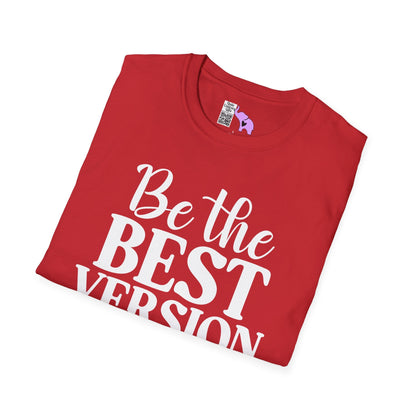 Be The Best Version of You Adult T-shirt