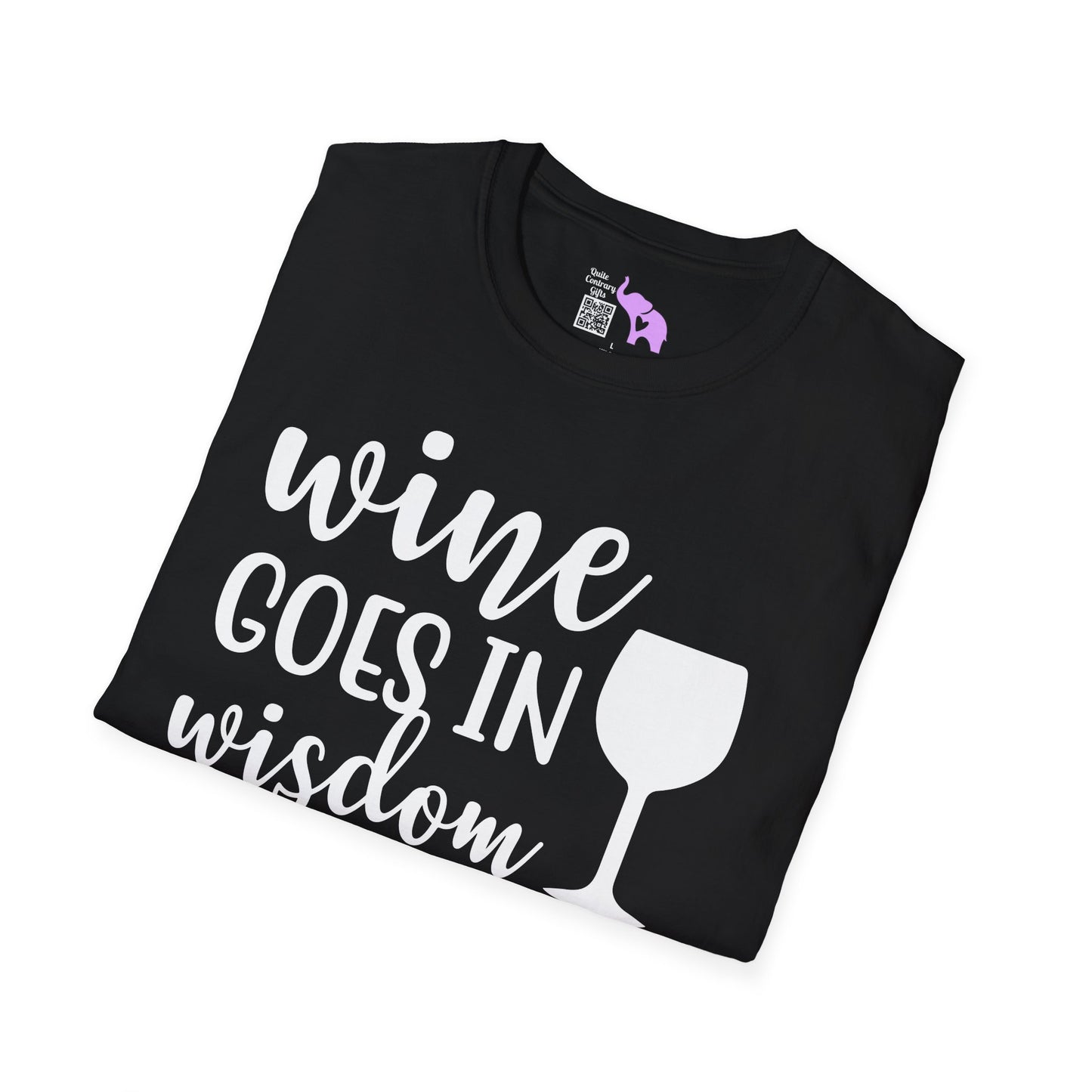 Wine Goes In Wisdom Comes Out Adult T-shirt