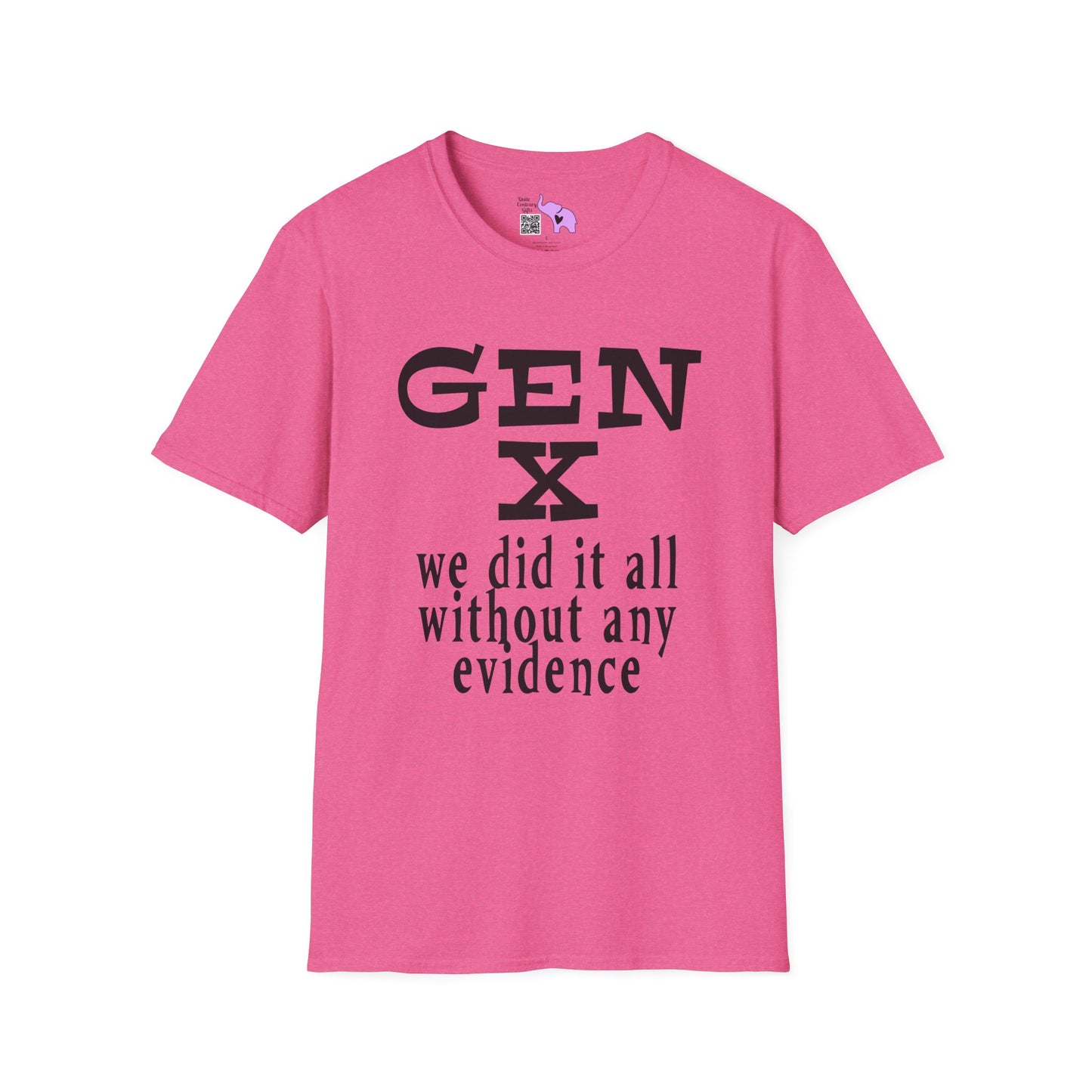 Gen X We Did It All Without Any Evidence Adult T-shirt