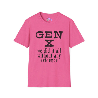 Gen X We Did It All Without Any Evidence Adult T-shirt