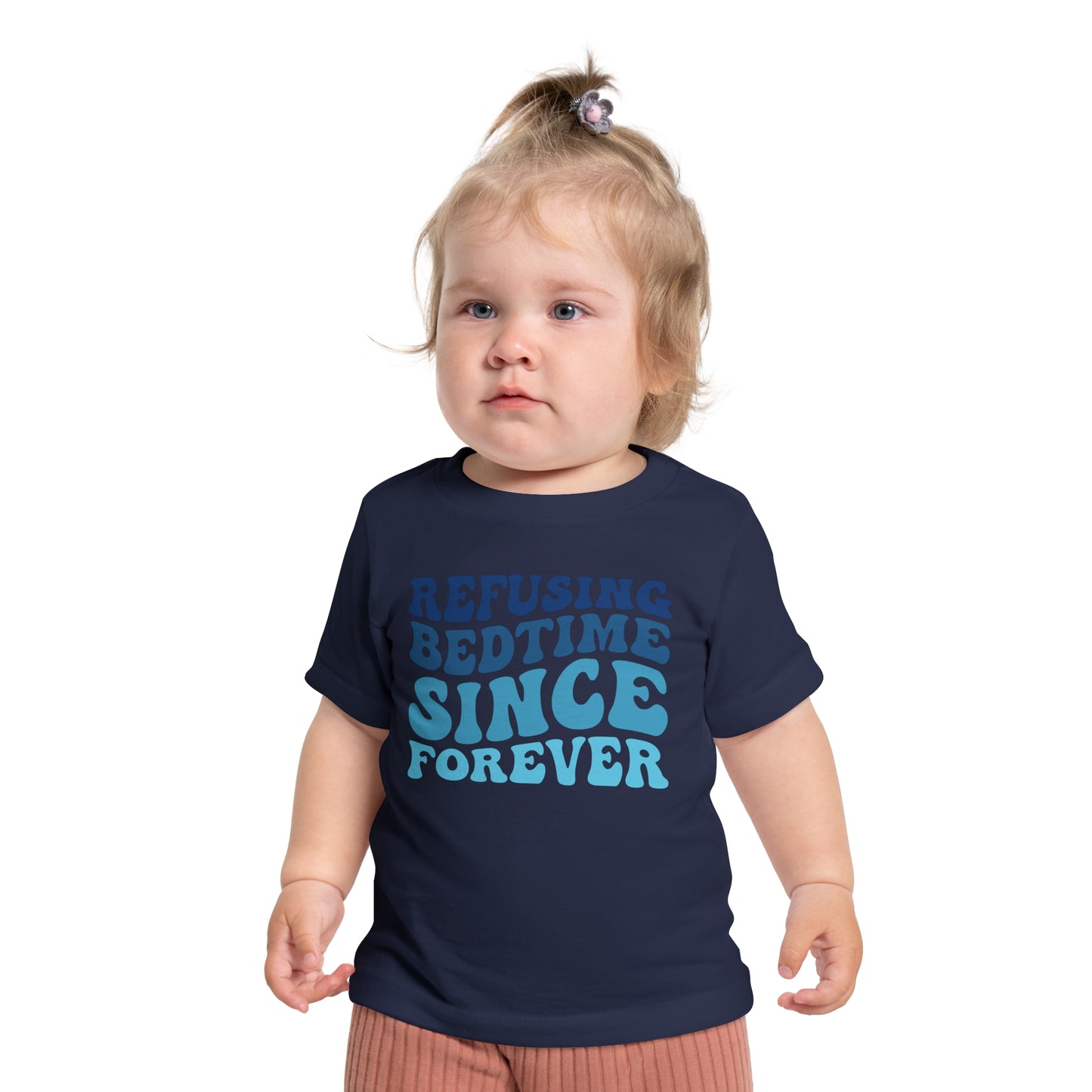 Refuse Bedtime Since Forever Infant T-Shirt