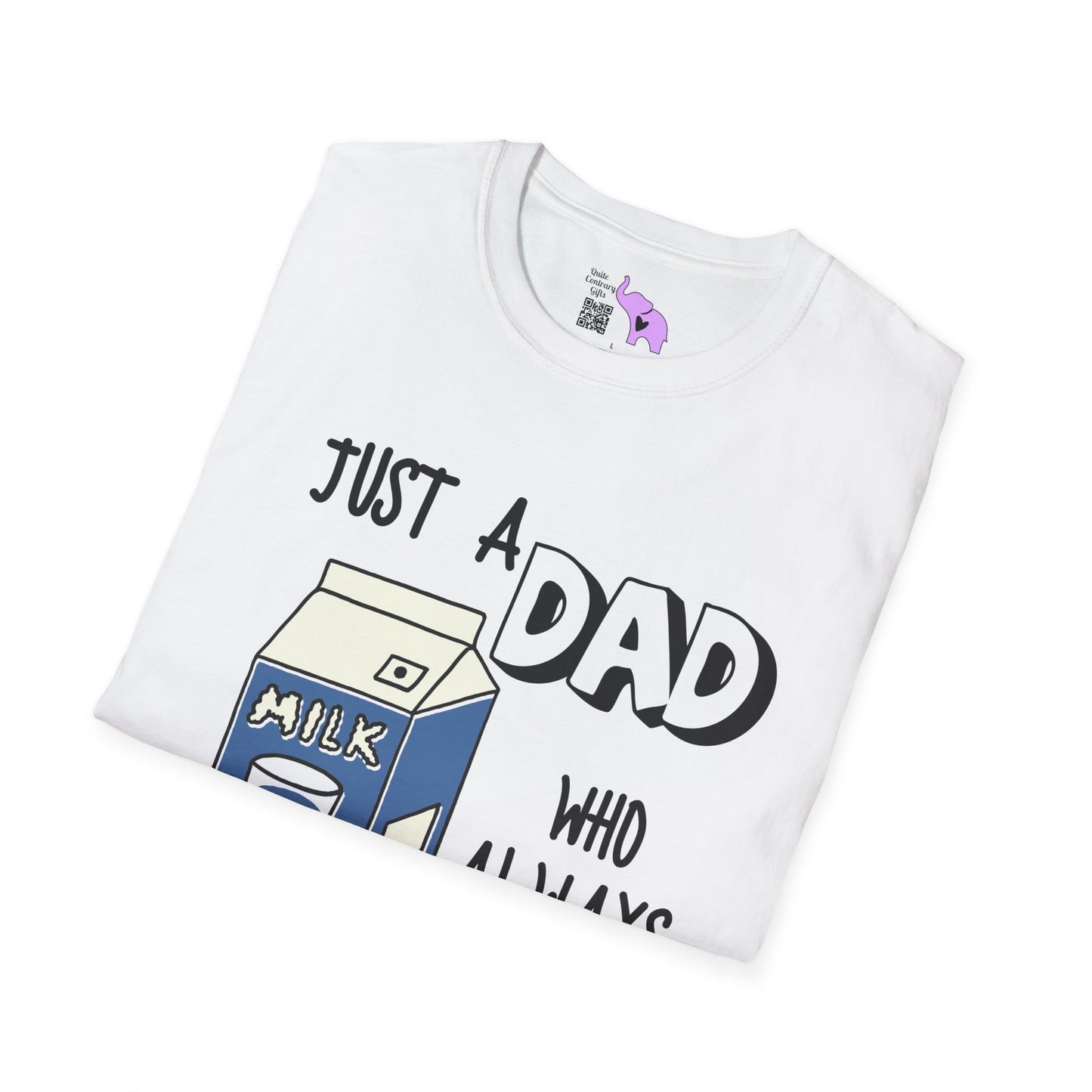 Just A Dad Who Always Came Back With The Milk Adult T-shirt