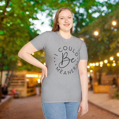 I Could Be Meaner Adult T-shirt