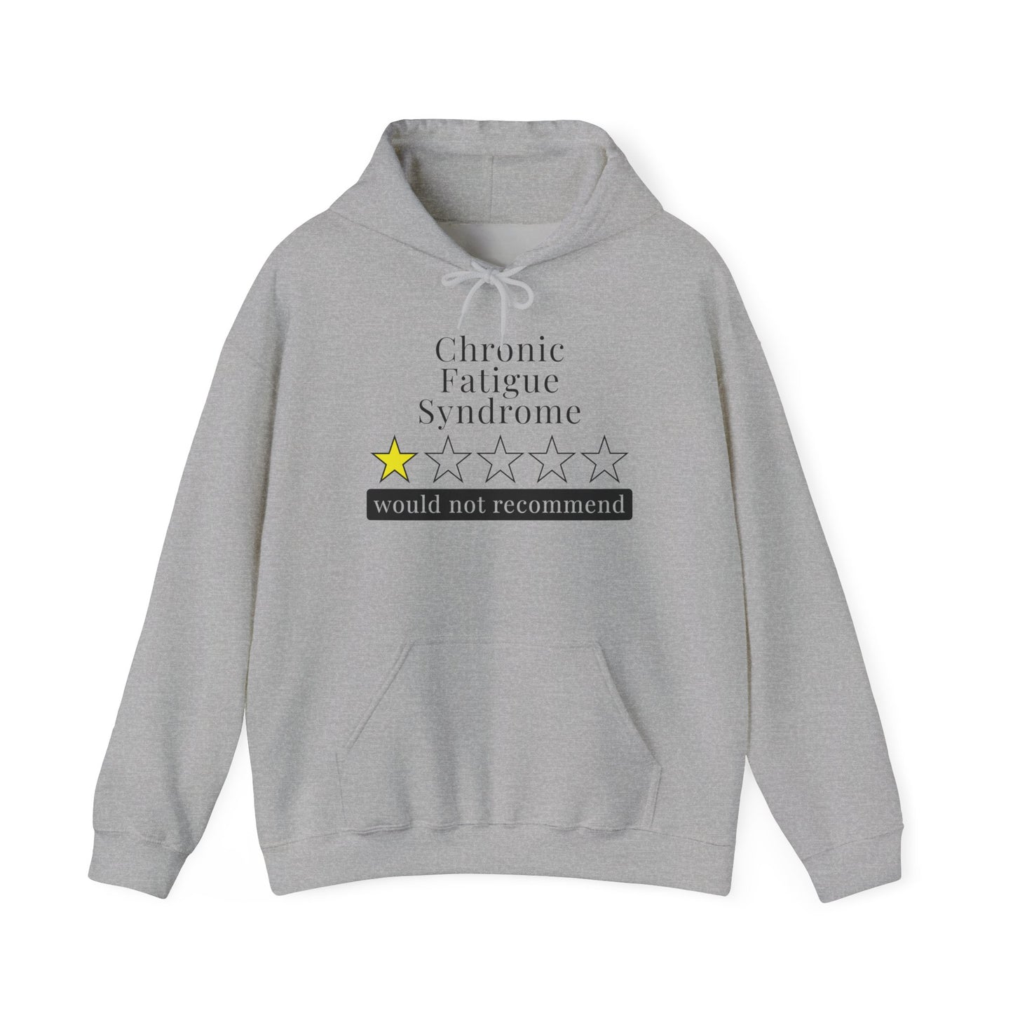 Chronic Fatigue Syndrome 1 Star Would Not Recommend Heavy Blend™ Hooded Sweatshirt