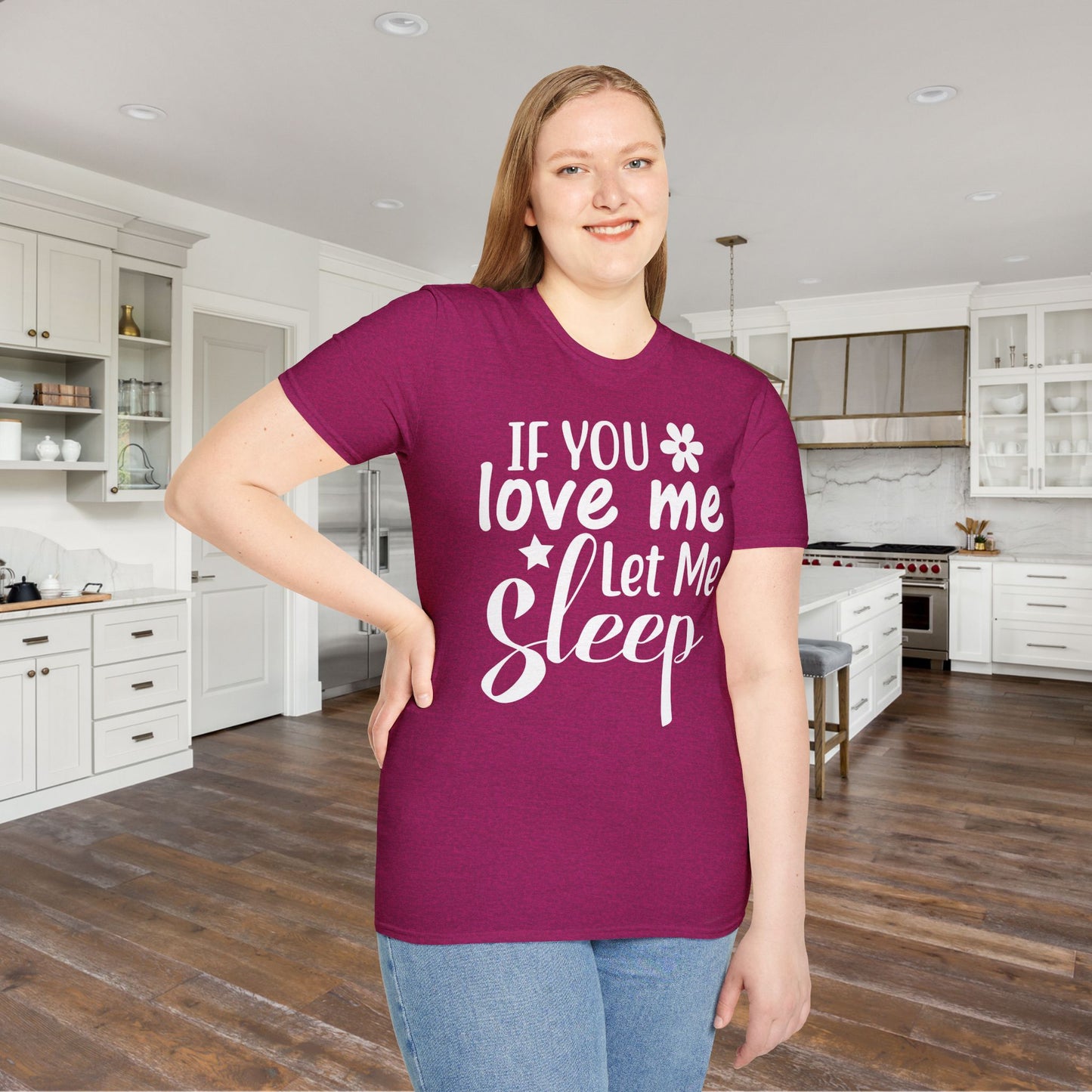 If You Love Me Let Me Sleep Adult T-shirt