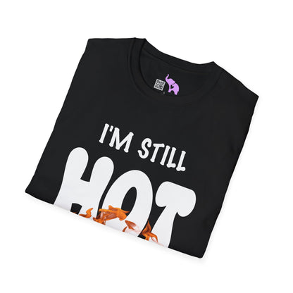 I'm Still Hot It Just Comes In Flashes Adult T-shirt