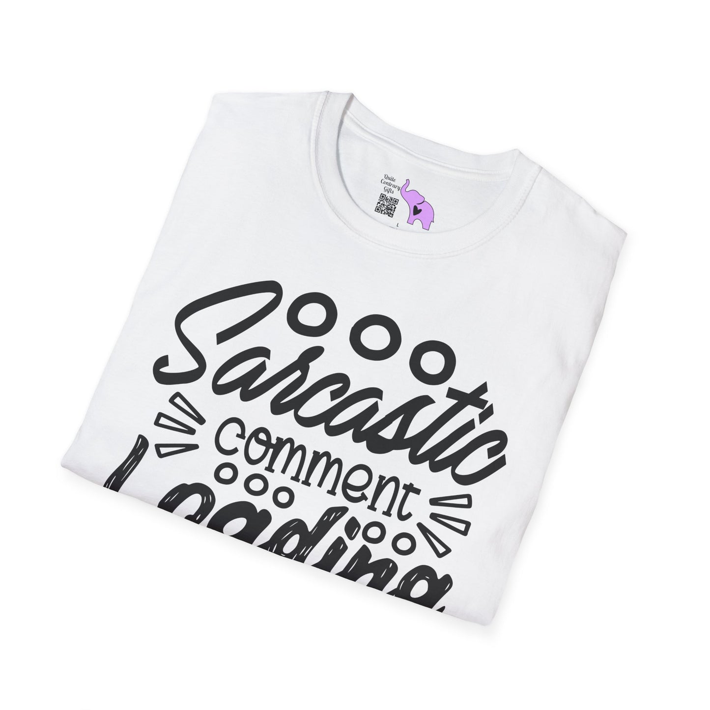 Sarcastic Comment Loading Adult T-shirt