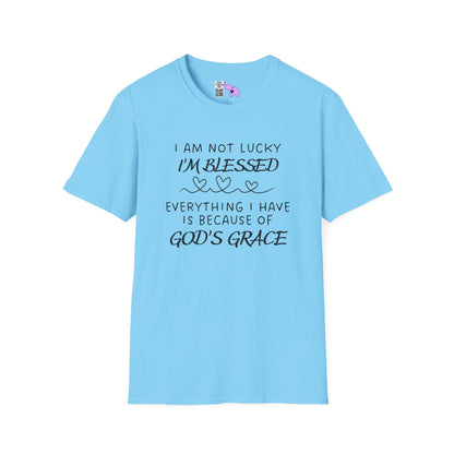I'm Not Lucky I'm Blessed Adult T-shirt