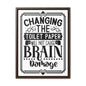 Changing The Toilet Paper Will Not Cause Brain Damage Canvas Wraps, Vertical Frame