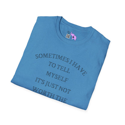 Sometimes I Have To Tell Myself that it's Just Not Worth The Jail Time T-shirt