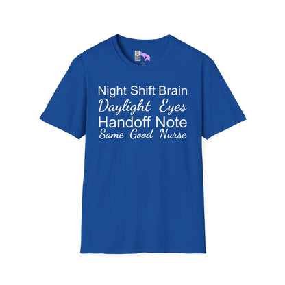 Night Shift Brain Daylight Eyes Handoff Note Same Good Nurse Adult T-shirt