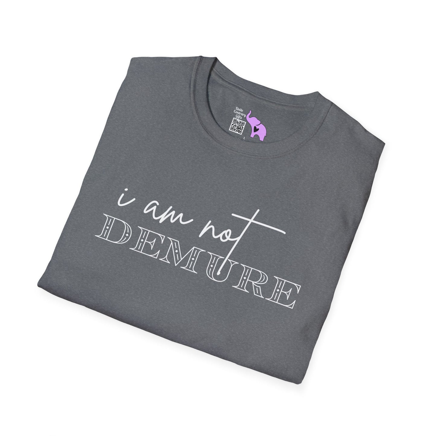 I Am Not Demure 2 Adult T-shirt