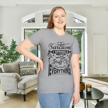 Sarcasm; I Sprinkle That Stuff On Everything Adult T-shirt