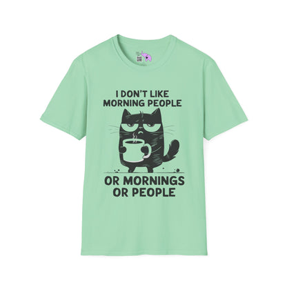 I Don't Like Morning People Or Mornings Or People Adult T-shirt