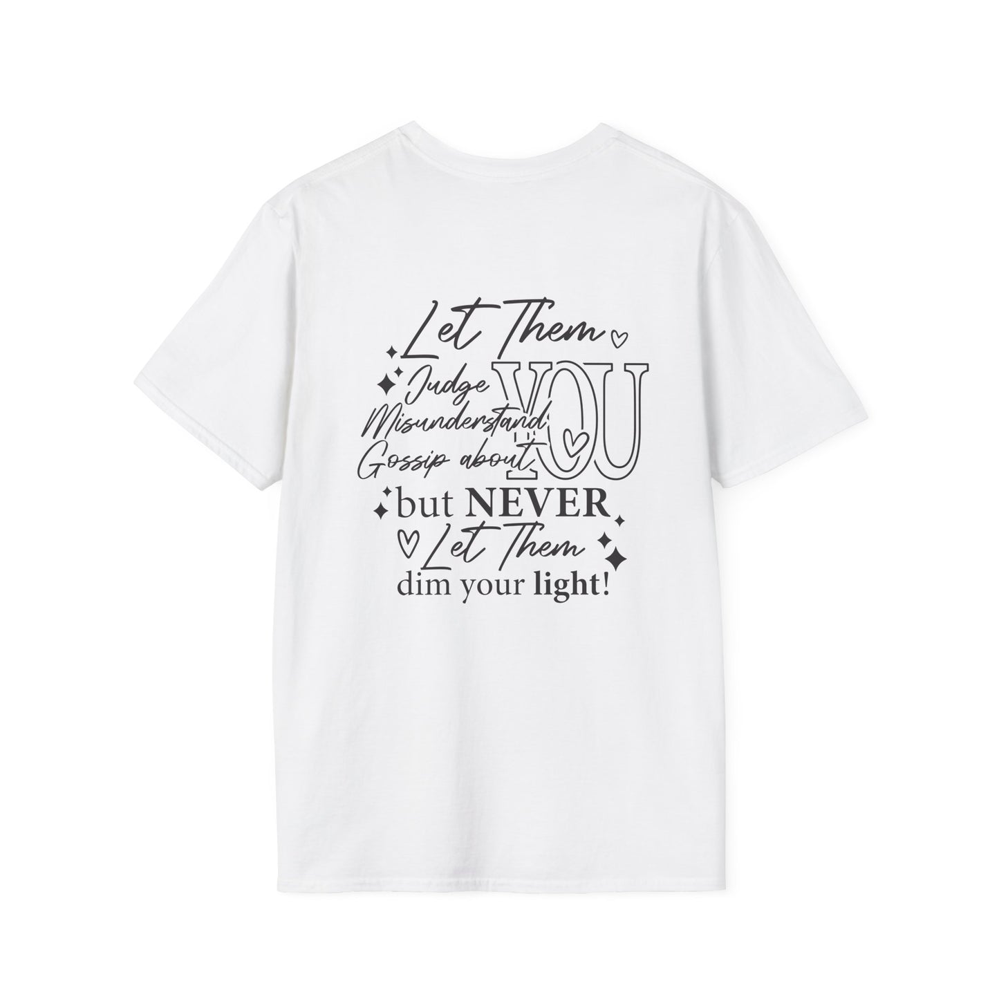 Never Let Them Dim Your Light Adult T-shirt