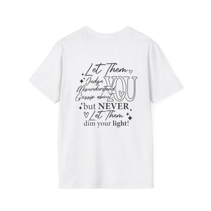 Never Let Them Dim Your Light Adult T-shirt