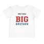 Promoted to Big Brother from Only Child Toddler Tee