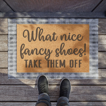 What Nice Fancy Shoes! Take Them Off Coconut Fiber Doormat