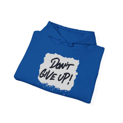 Don't Give Up Heavy Blend™ Hooded Sweatshirt