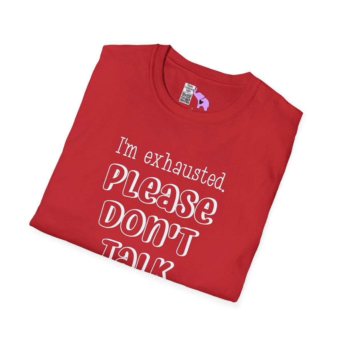 I'm Exhausted Please Don't Talk To Me Adult T-shirt