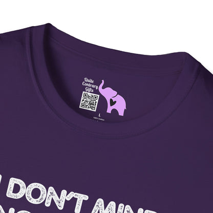 I Don't Mind Being The Villain In Your Story Because You're A Bum in Mine Adult T-shirt