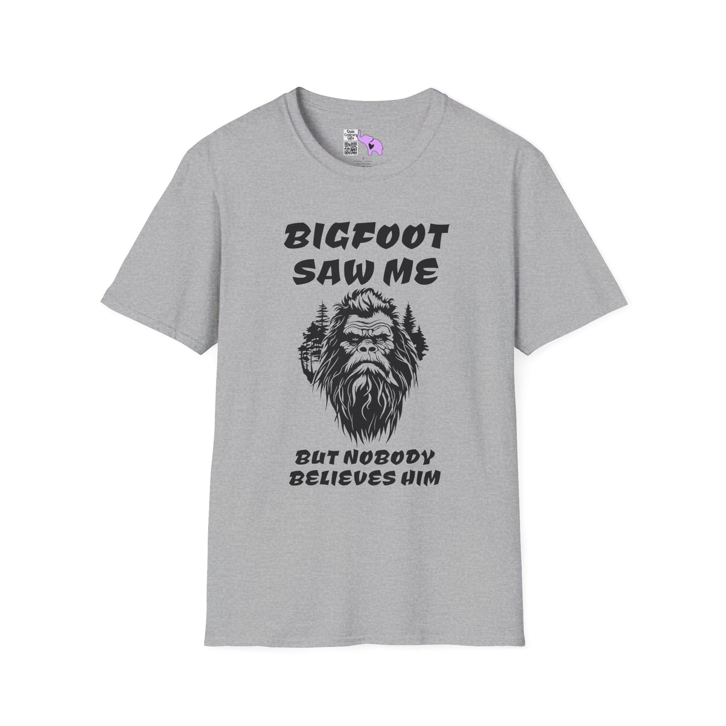 Bigfoot Saw Me But Nobody Believed Him Adult T-shirt