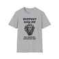 Bigfoot Saw Me But Nobody Believed Him Adult T-shirt
