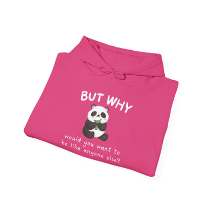 But Why Would You Want to be Like Anyone Else Panda Heavy Blend™ Hooded Sweatshirt
