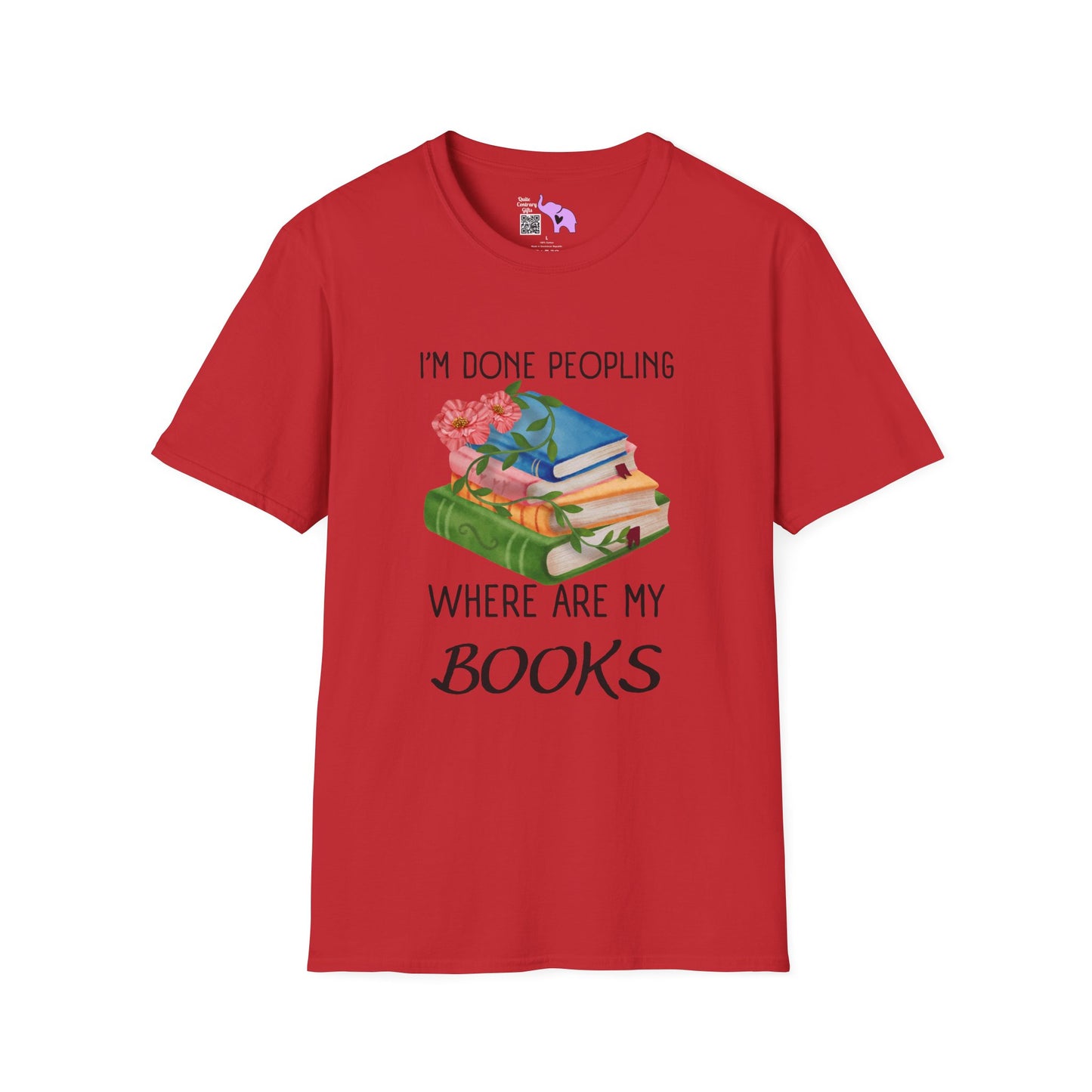 I'm Done Peopling Where Are My Books T-shirt