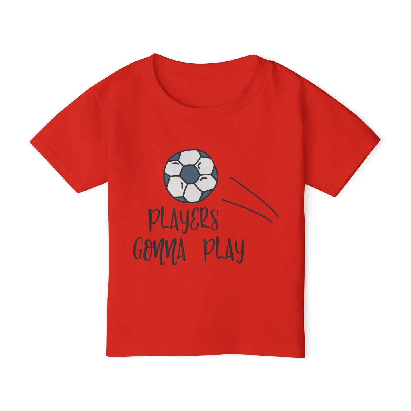 Players Gonna Play (Soccer Ball) Heavy Cotton™ Toddler T-shirt