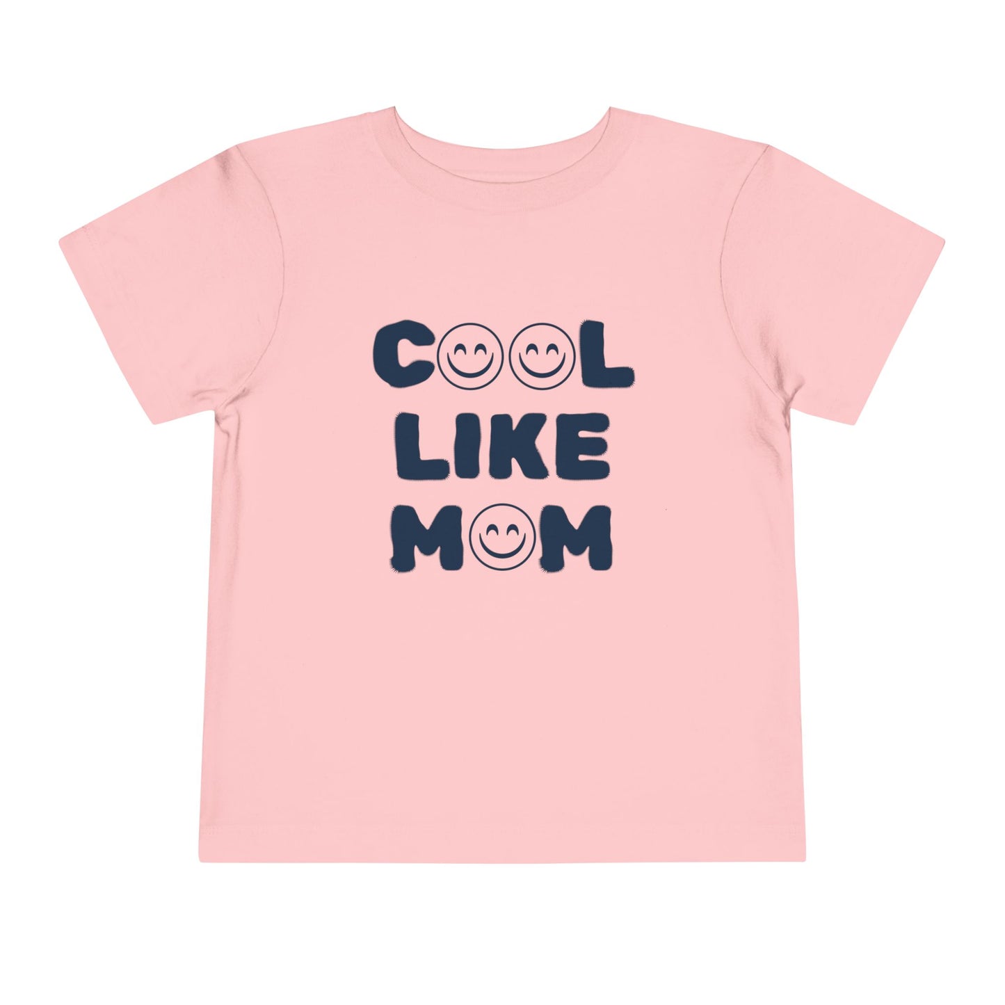 Cool Like Mom Toddler Tee