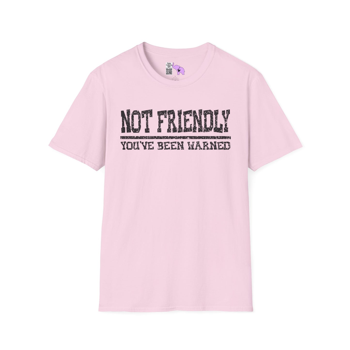 Not Friendly You've Been Warned Adult T-shirt