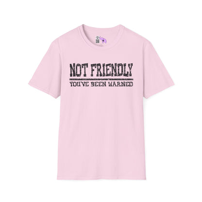 Not Friendly You've Been Warned Adult T-shirt