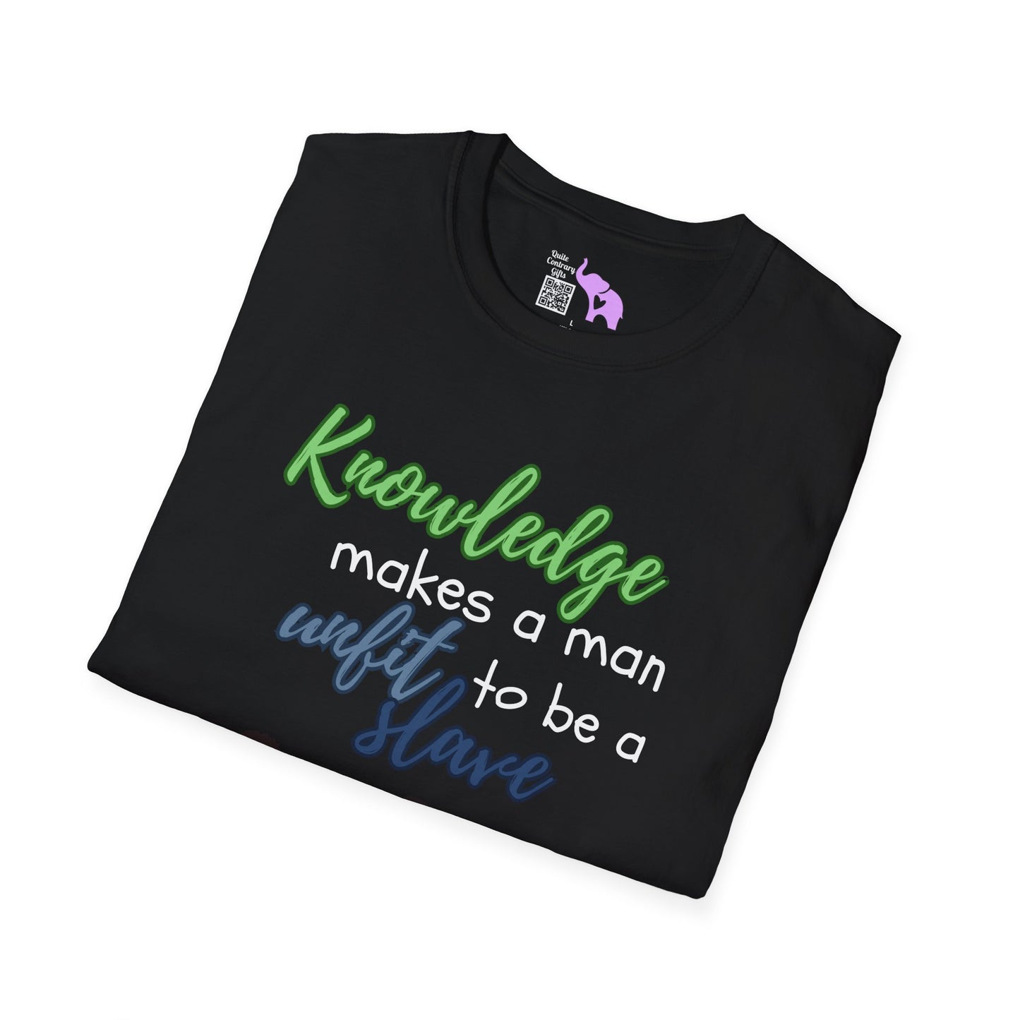 Knowledge Makes A Man Unfit to be a Slave Adult T-shirt