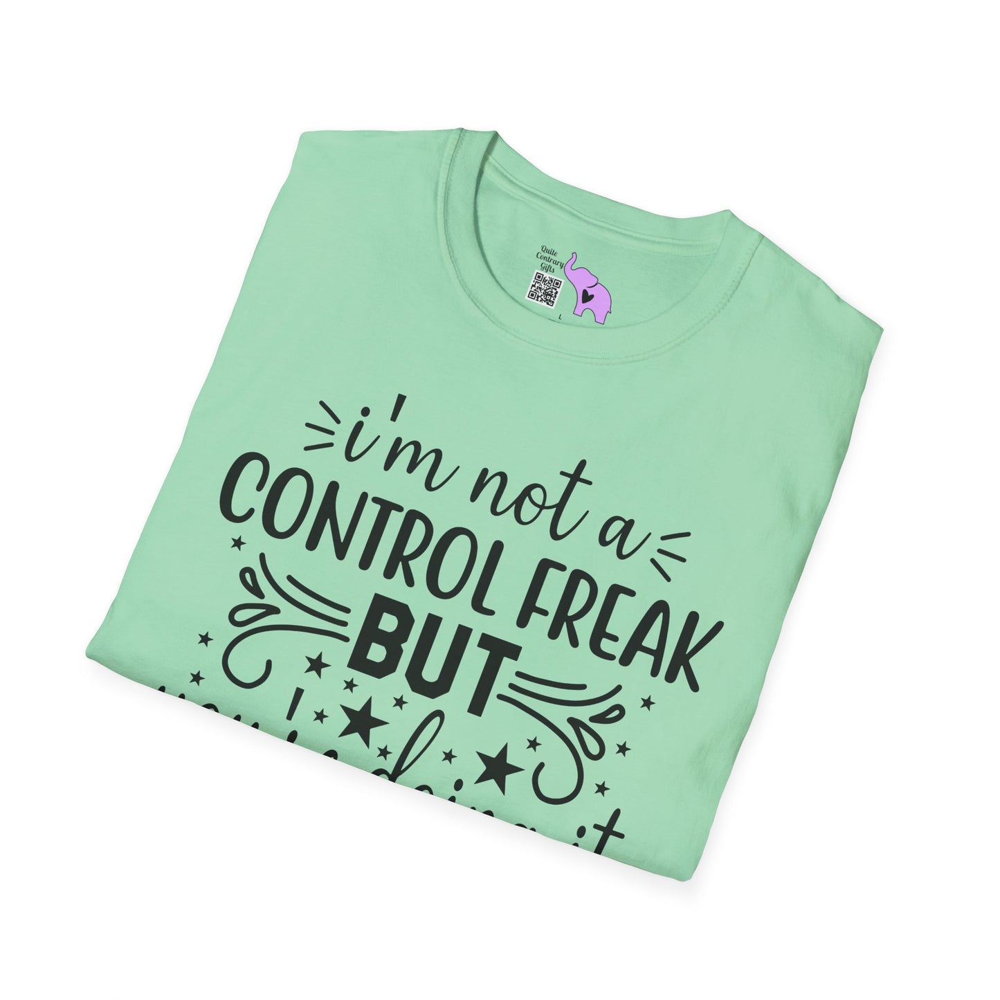 I'm Not A Control Freak But You're Doing It Wrong Adult T-shirt
