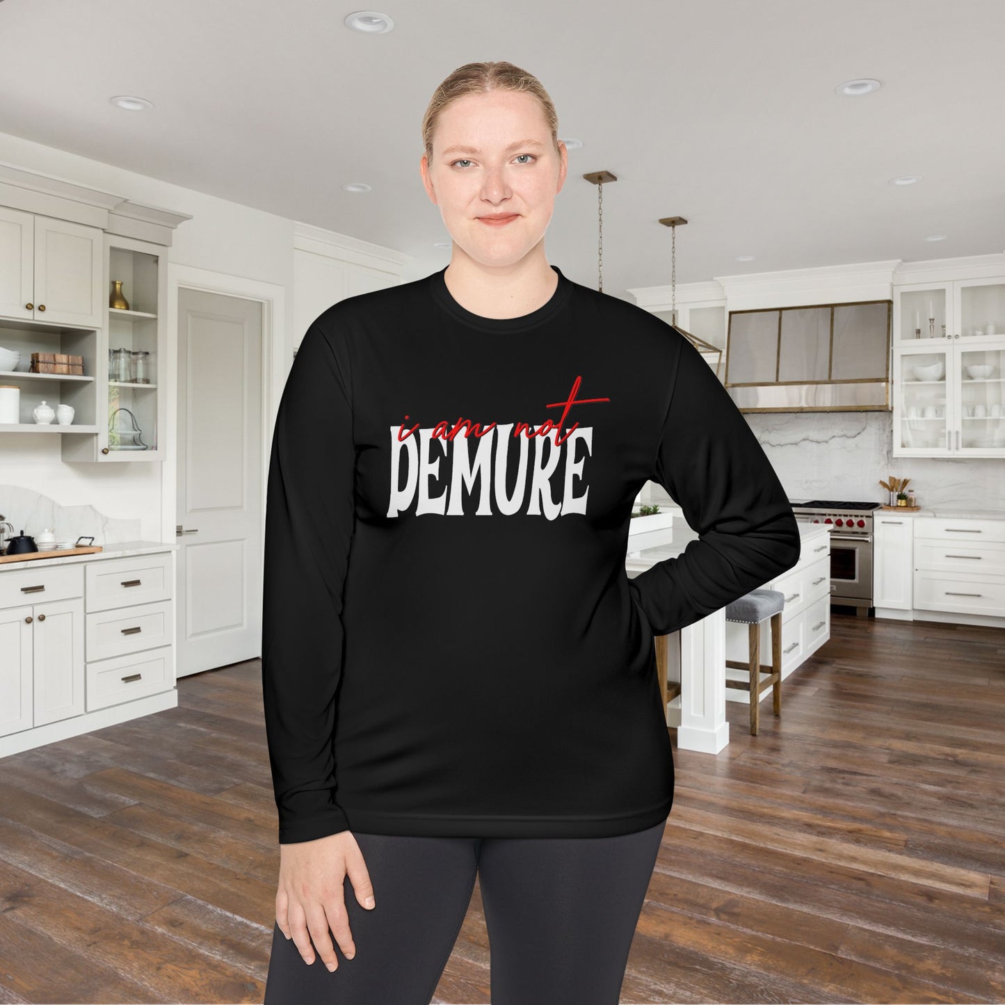 I Am Not Demure Adult Long Sleeve Tee