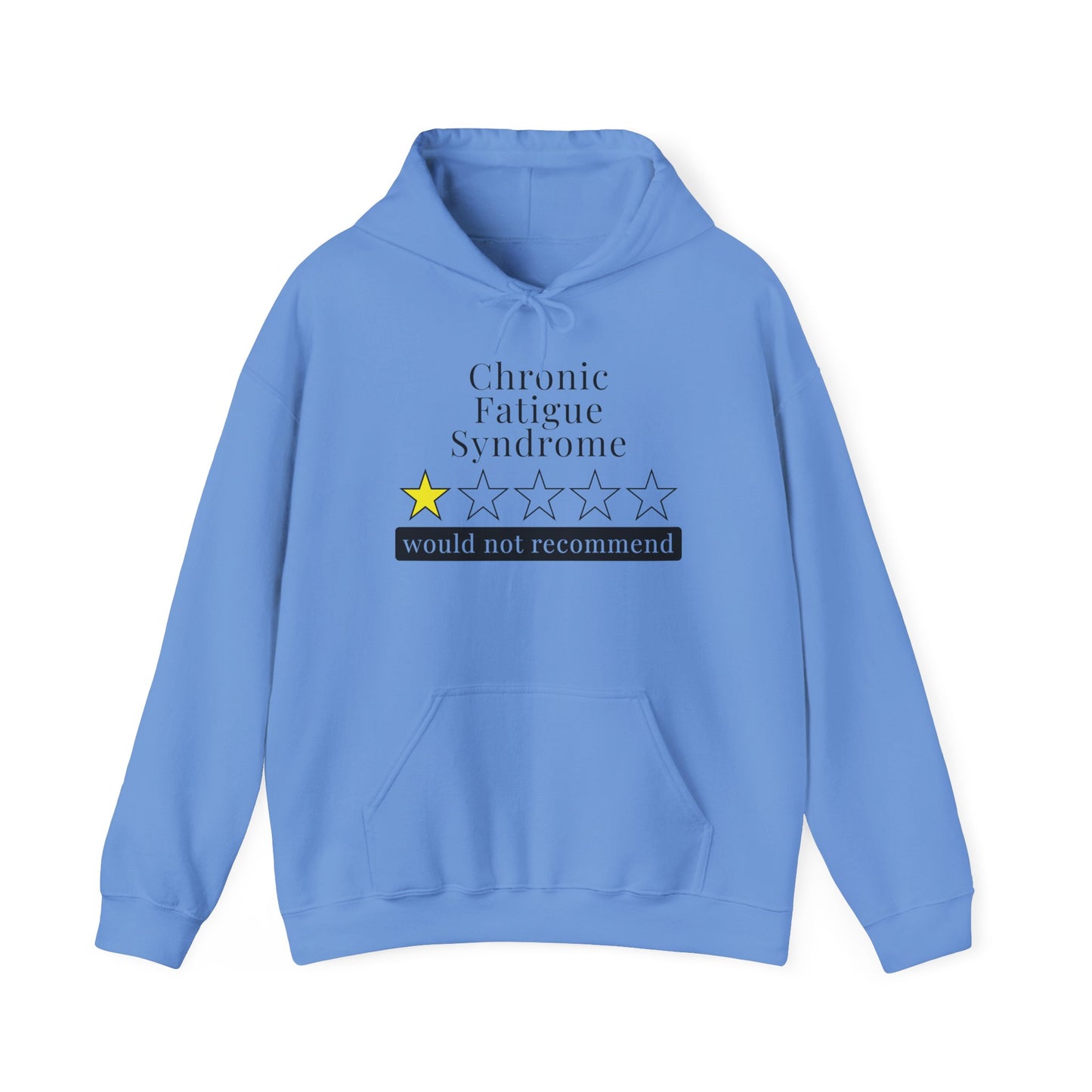 Chronic Fatigue Syndrome 1 Star Would Not Recommend Heavy Blend™ Hooded Sweatshirt