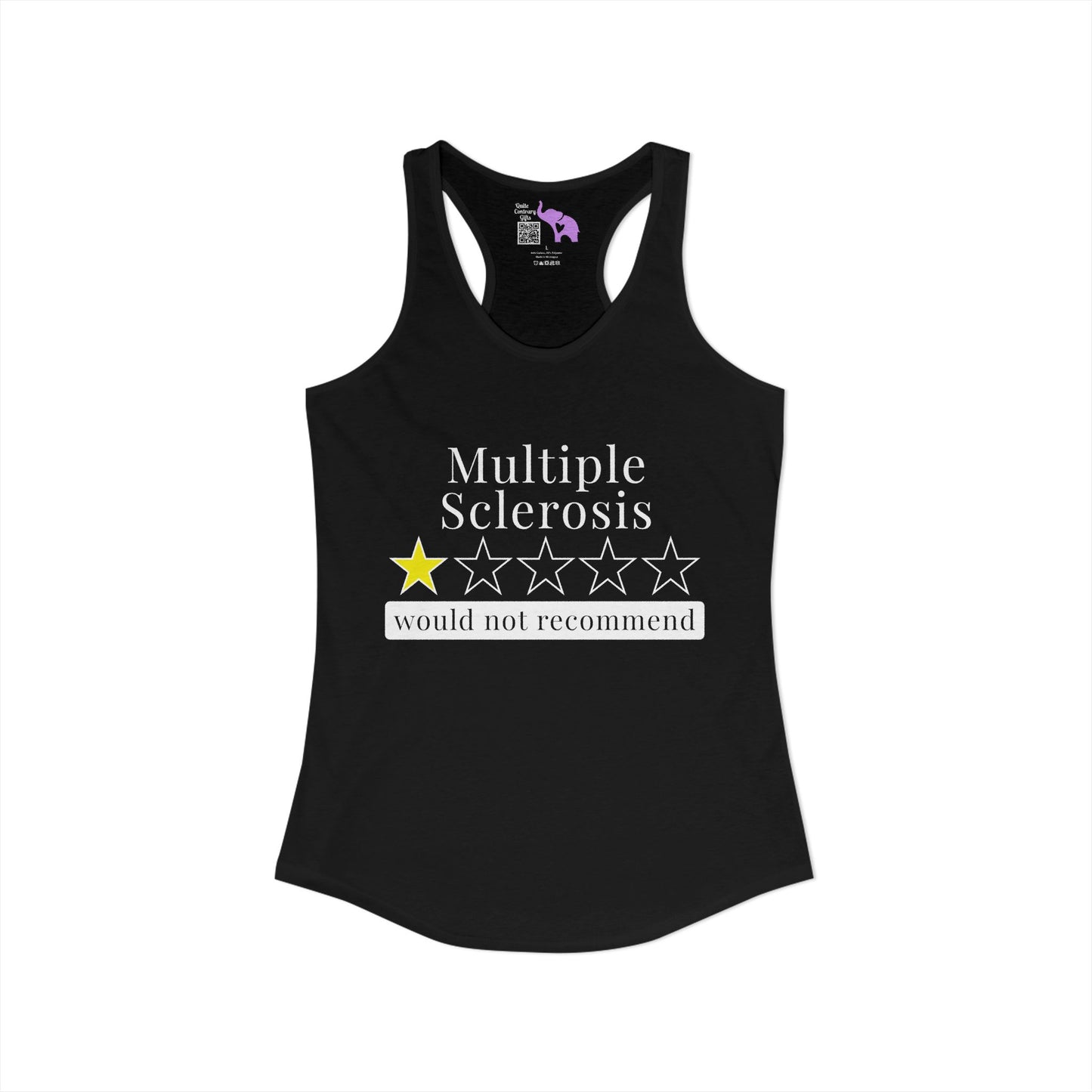 Multiple Sclerosis 1 Star Would Not Recommend Women's Ideal Racerback Tank