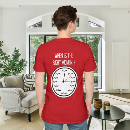 The Moment is Now Adult T-shirt
