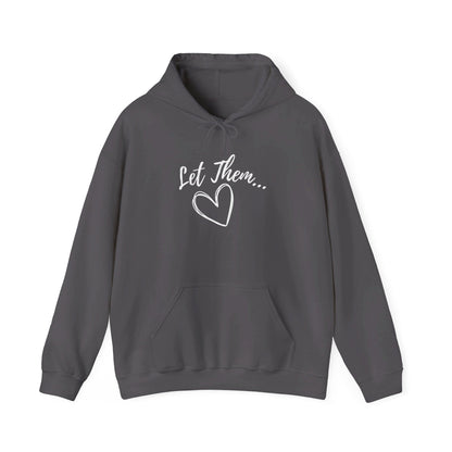 Let Them... Heavy Blend™ Hooded Sweatshirt