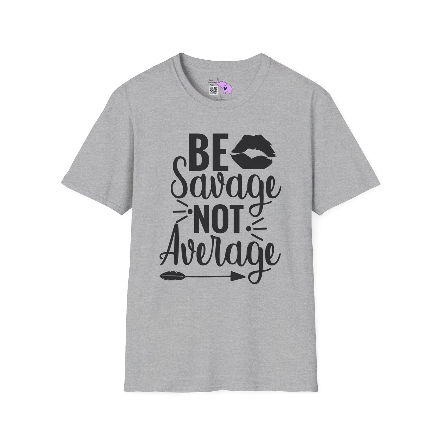 Be Savage Not Average Adult T-shirt