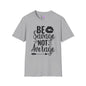 Be Savage Not Average Adult T-shirt