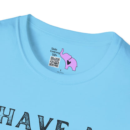 Have A Super Freaking Awesome Day Adult T-shirt