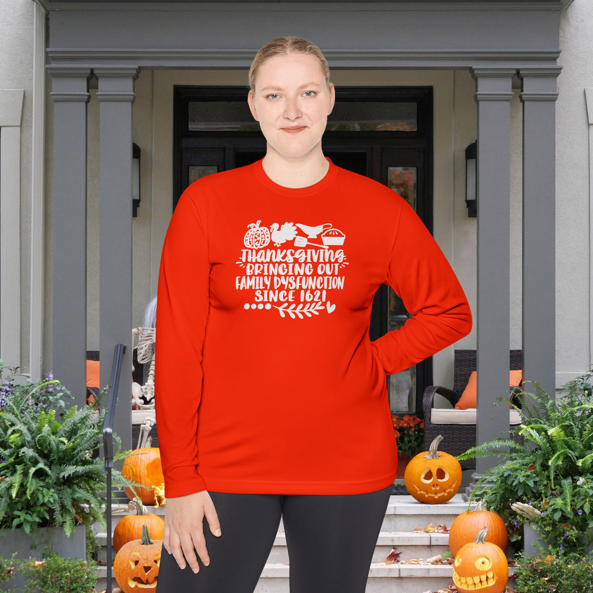 Thanksgiving Bringing Out Family Dysfunction Since 1671 Adult Long Sleeve Tee