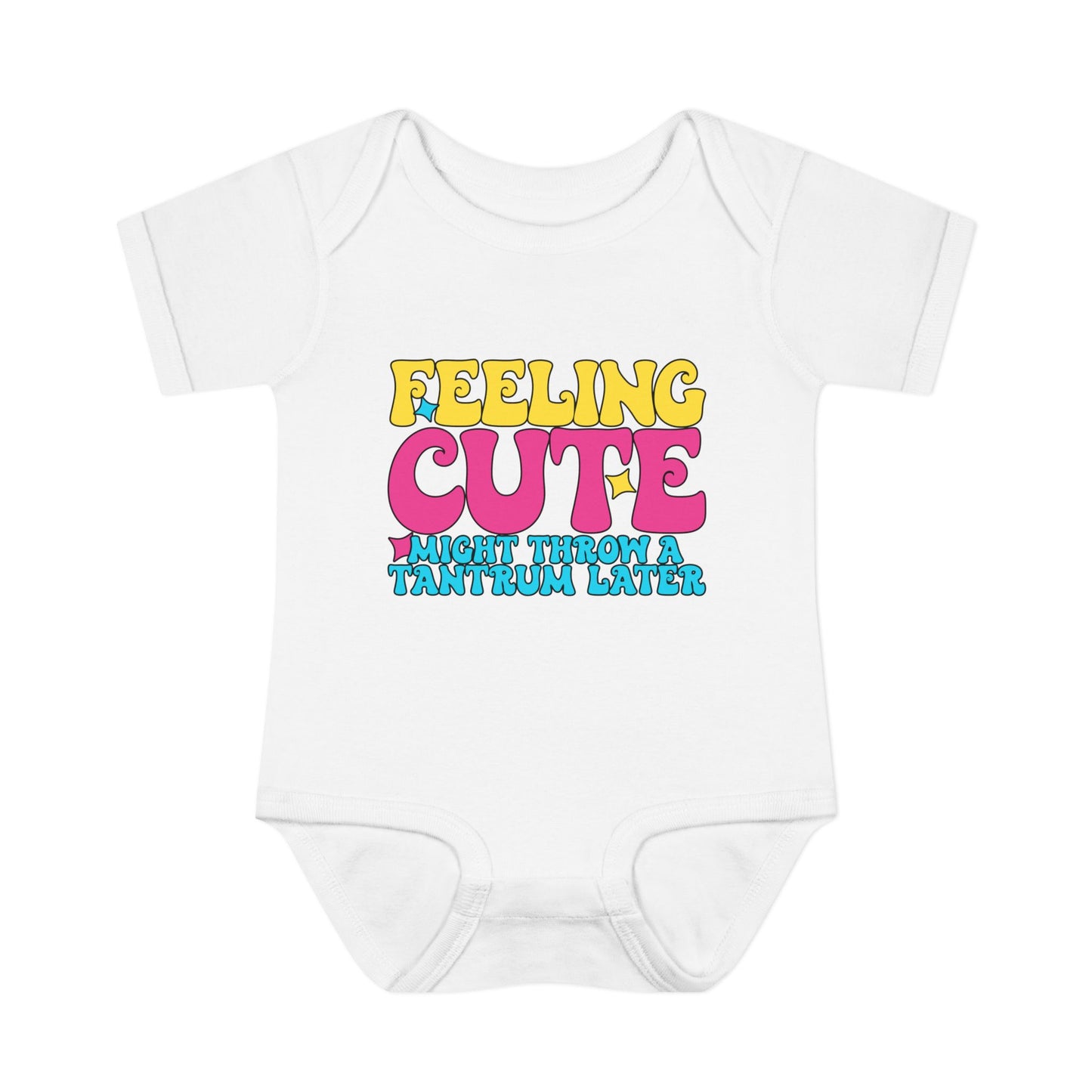 Feeling Cute Might Throw A Tantrum Later Baby Rib Bodysuit