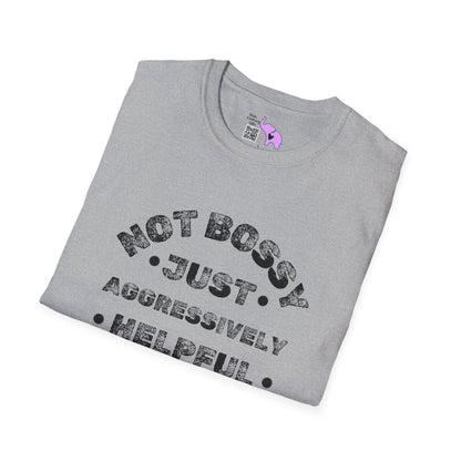 Not Bossy Just Aggressively Helpful Adult T-shirt