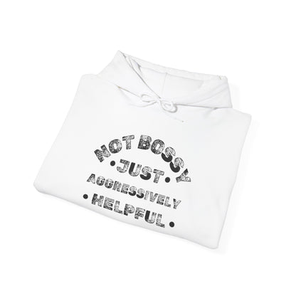 Not Bossy Just Aggressively Helpful Heavy Blend™ Hooded Sweatshirt