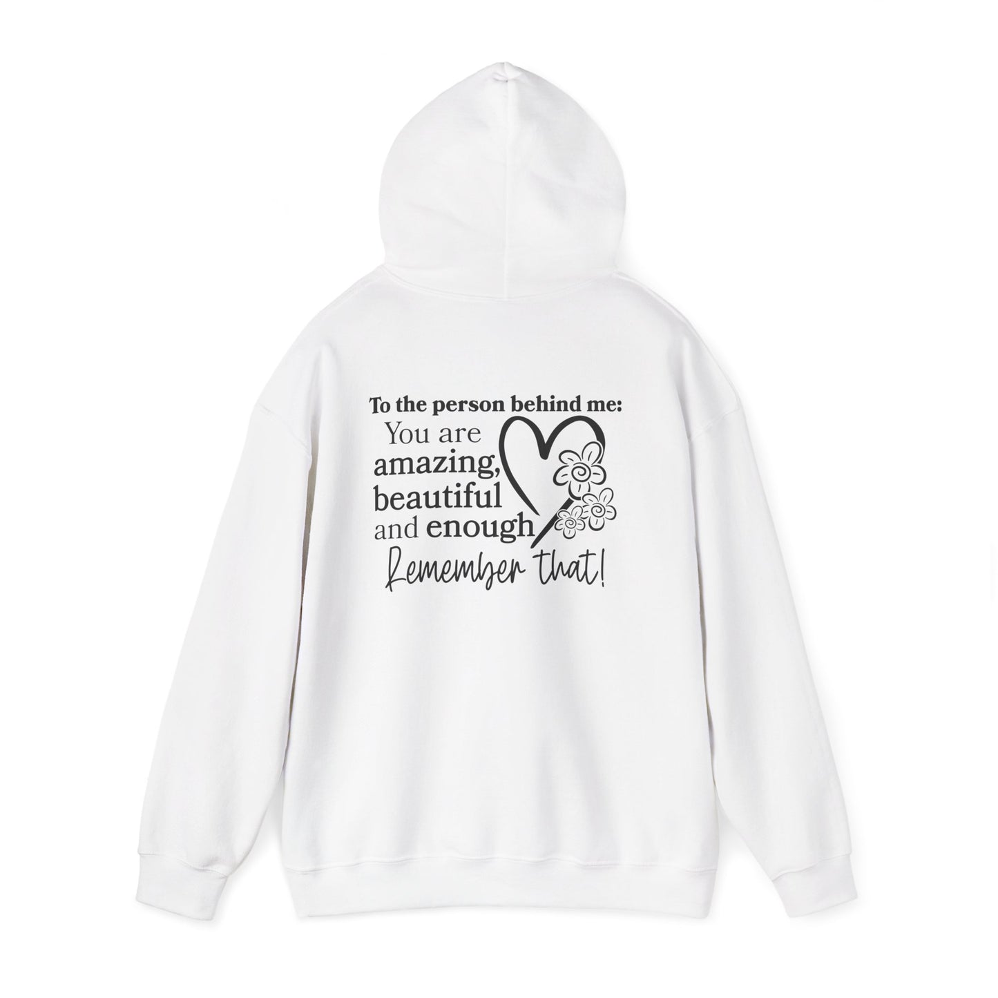 To The Person Behind Me-You Matter Heavy Blend™ Hooded Sweatshirt