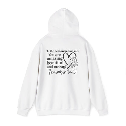 To The Person Behind Me-You Matter Heavy Blend™ Hooded Sweatshirt