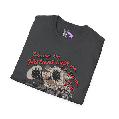 Please Be Patient With Me I'm From The 1900's (Classic Car, gramophone) Adult T-shirt
